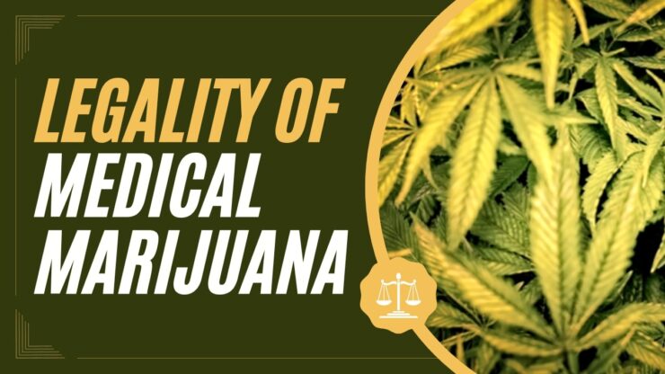 Legality of Medical Marijuana - All Laws You Need To Know Explained