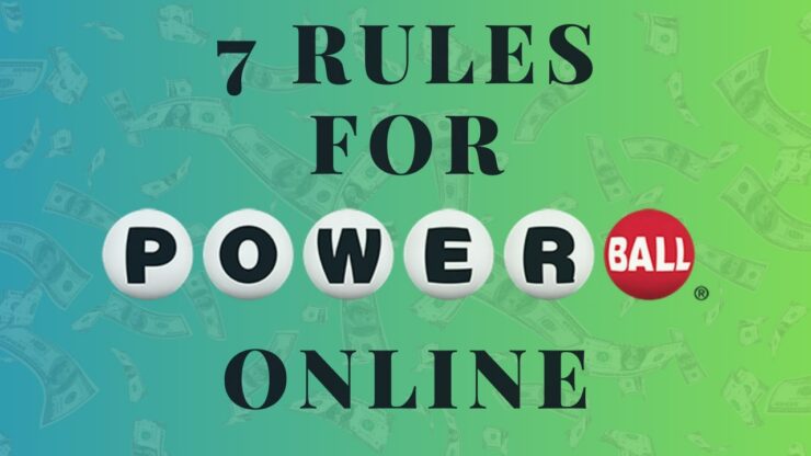 7 Rules to Follow When Playing Online Powerball