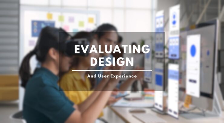 Evaluating Design and User Experience