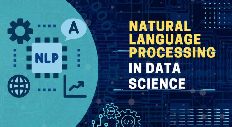 Harnessing the Power of Natural Language Processing in Data Science